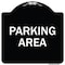 Signmission Designer Series Parking Area, Black & White Heavy-Gauge Aluminum Sign, 18" x 18", BW-1818-23462 A-DES-BW-1818-23462 - alternate 1